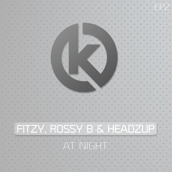 Fitzy, Rossy B & HeadzUp - At Night