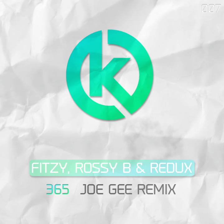 Fitzy, Rossy B & Redux - 365 (Joe Gee Remix)