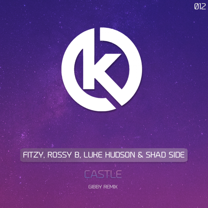 Fitzy, Rossy B, Luke Hudson & Shad Side - Castle (Gibby Remix)