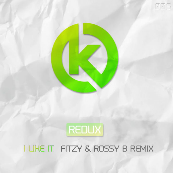 Redux - I Like It (Fitzy & Rossy B Remix)