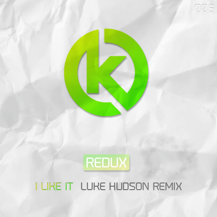 Redux - I Like It (Luke Hudson Remix)