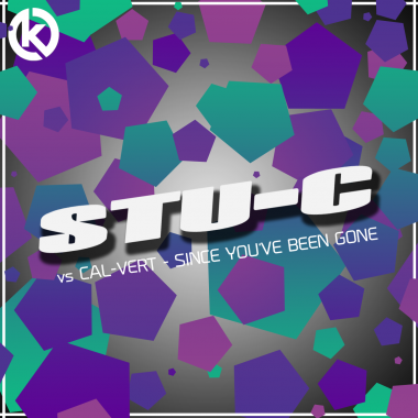 Stu-C & Cal-Vert - Since You've Been Gone