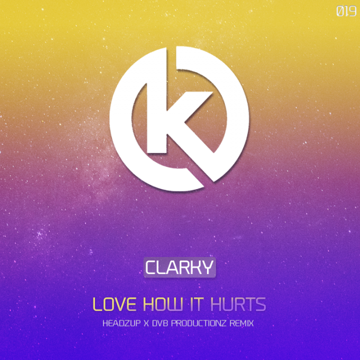 Clarky - Love How It Hurts (HeadzUp X DvB Productionz Remix)
