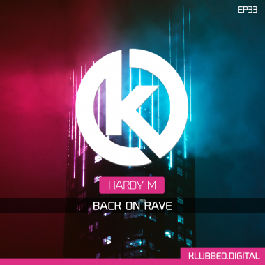 Hardy M - Back On Rave