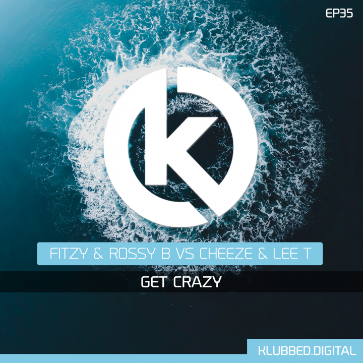 Fitzy & Rossy B ,Lee T, Cheeze - Get Crazy