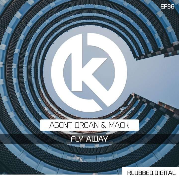 Agent Organ & Mack - Fly Away