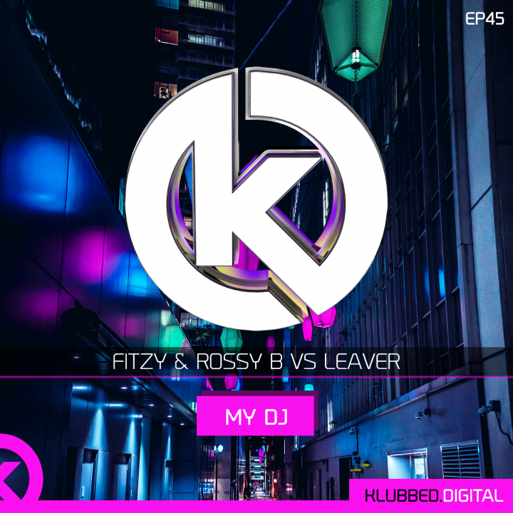 Fitzy & Rossy B & Leaver - My Dj