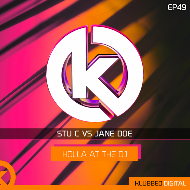 Stu C vs Jane Doe - Holla At The Dj