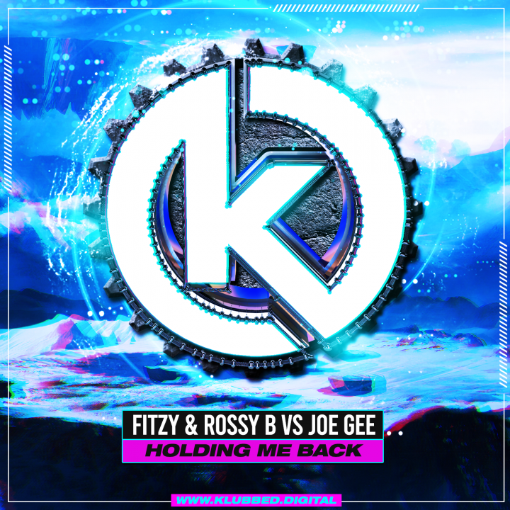 Fitzy & Rossy B vs Joe Gee - Holding Me Back