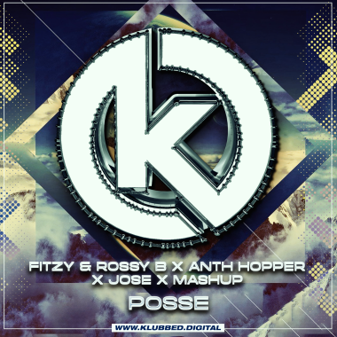 Fitzy & Rossy B x Anth Hopper x Jose x Ma�hup - Posse