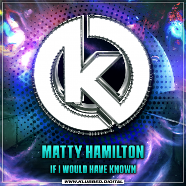 Matty Hamilton - If I Would Of known
