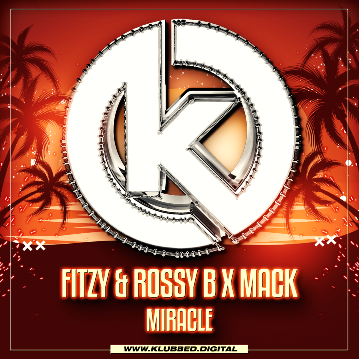 Fitzy & Rossy B x Mack - Miracle
