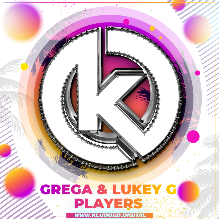 Grega & Lukey G - Players