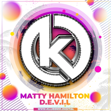Matty Hamilton - D.E.V.I.L