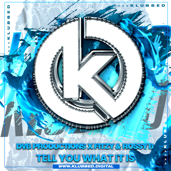 DvB Productionz X Fitzy & Rossy B - Tell You What It Is