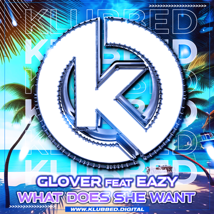 Glover Ft. Eazy - What Does She Want