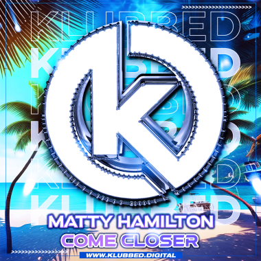 Matty Hamilton - Come Closer
