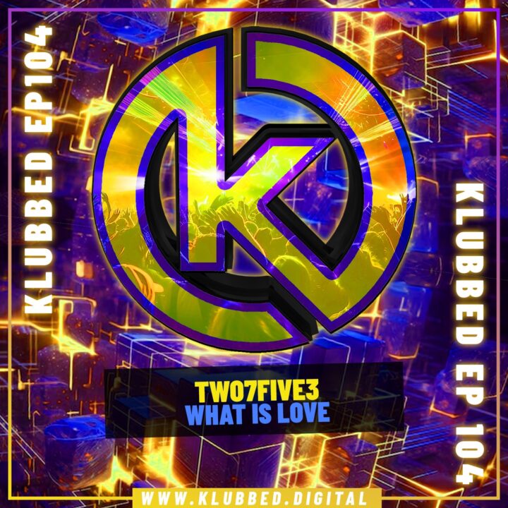 TWO7FIVE3 - What is Love