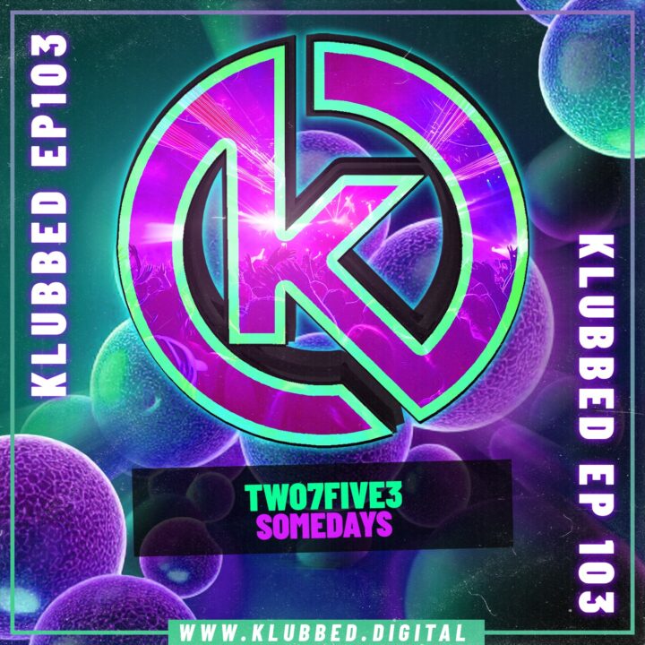 TWO7FIVE3 - Somedays