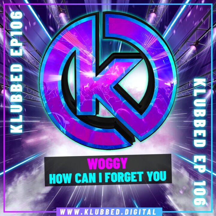 Woggy - How Can I Forget You