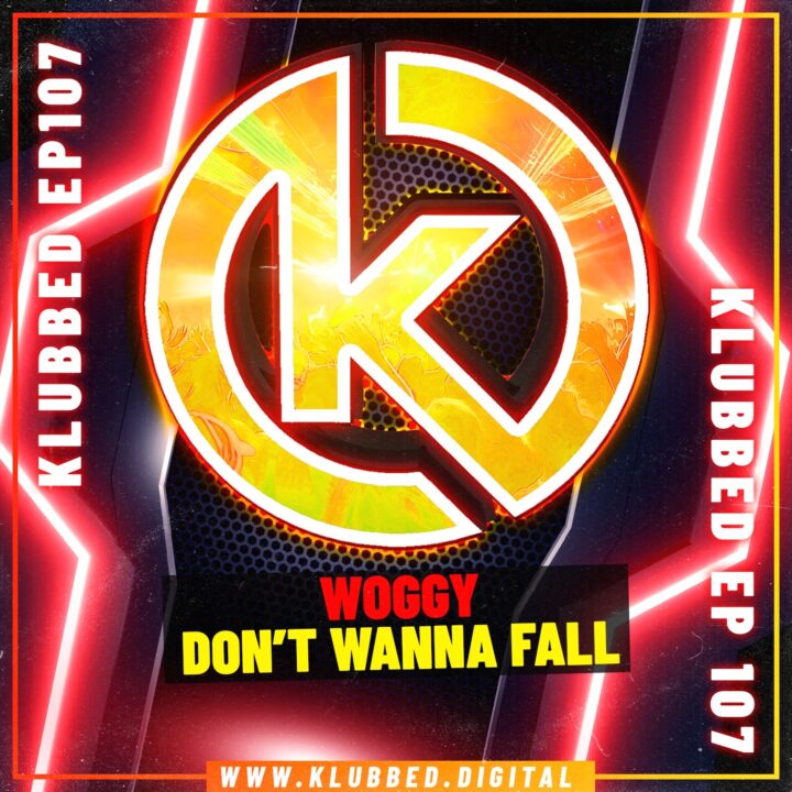 Woggy - Dont Wanna Fall