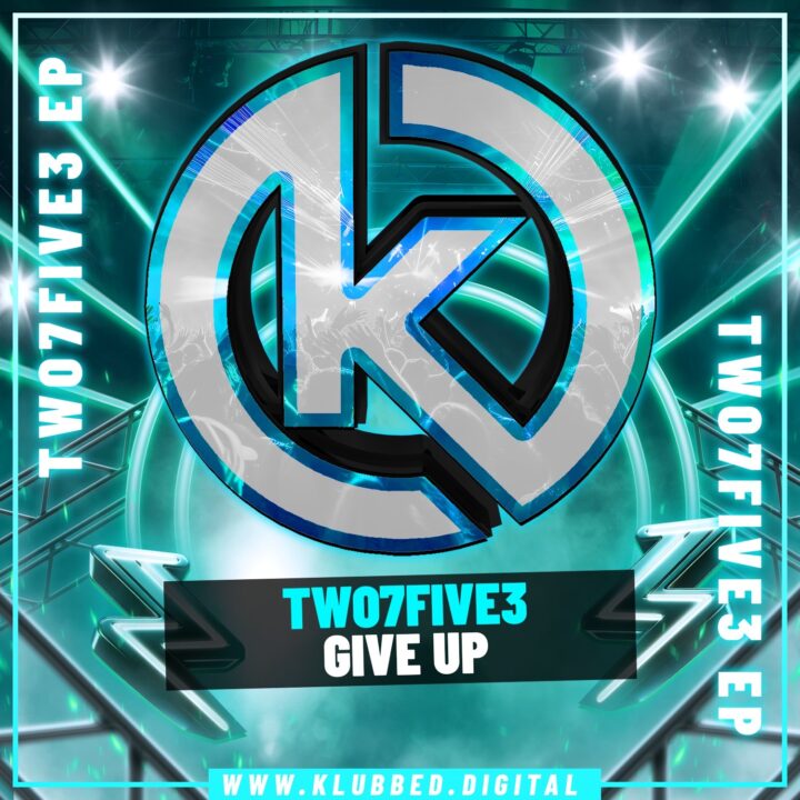 TWO7FIVE3 - Give Up