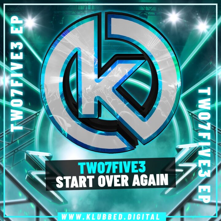 TWO7FIVE3 - Start Over Again