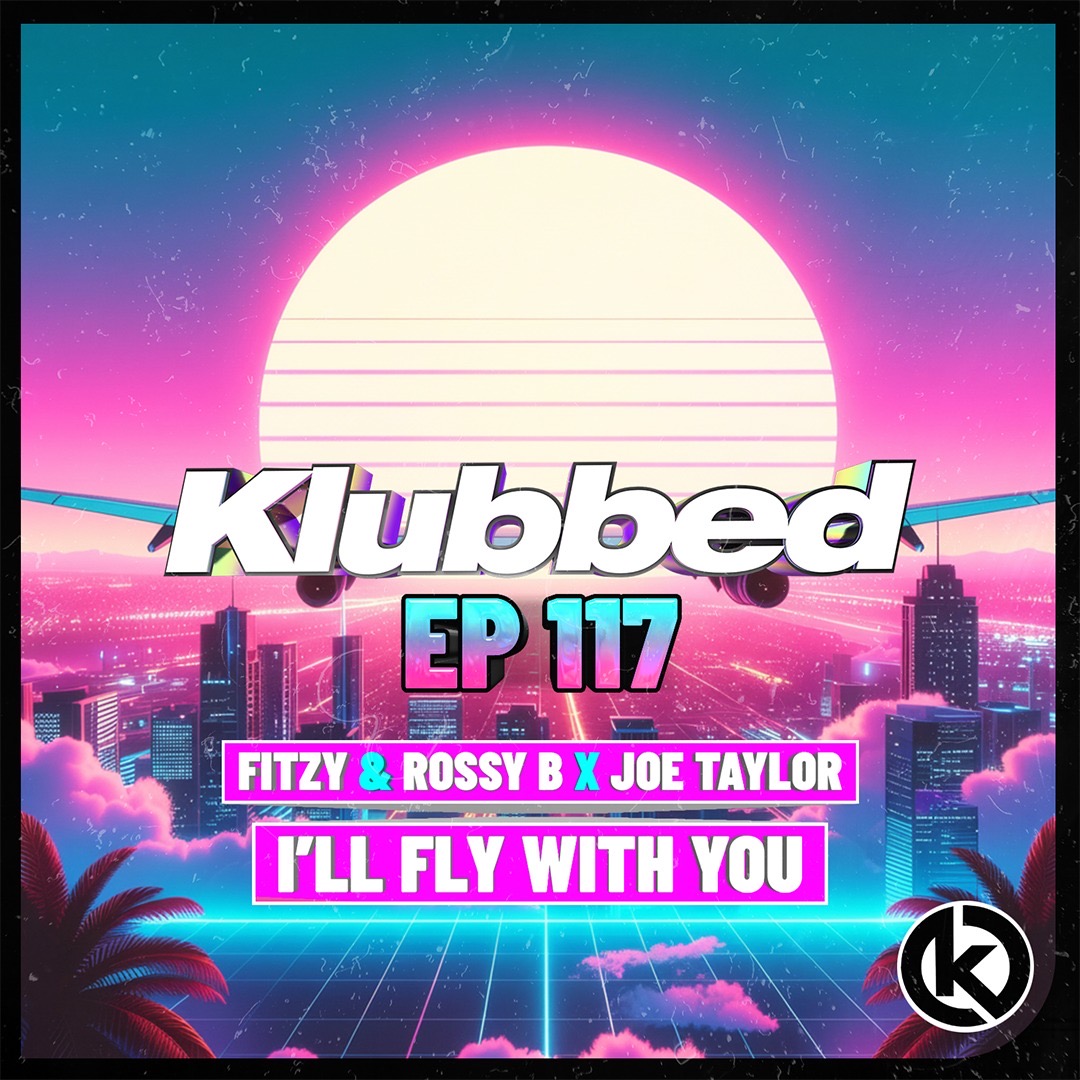 Fitzy Rossy B x Joe Taylor - I'll Fly With You