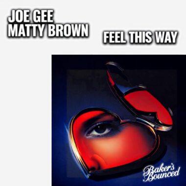 Joe Gee & Matty Brown - Feel This Way