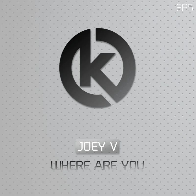Joey V - Where Are You